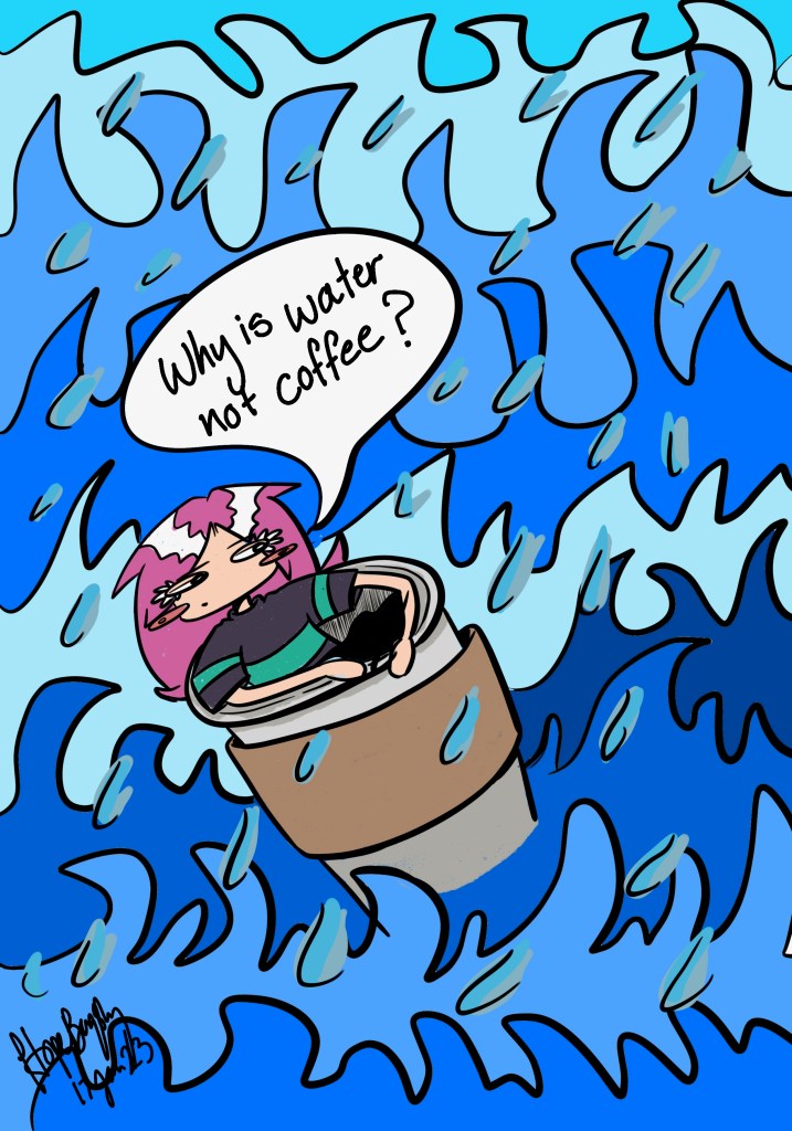 Why is water not coffee?